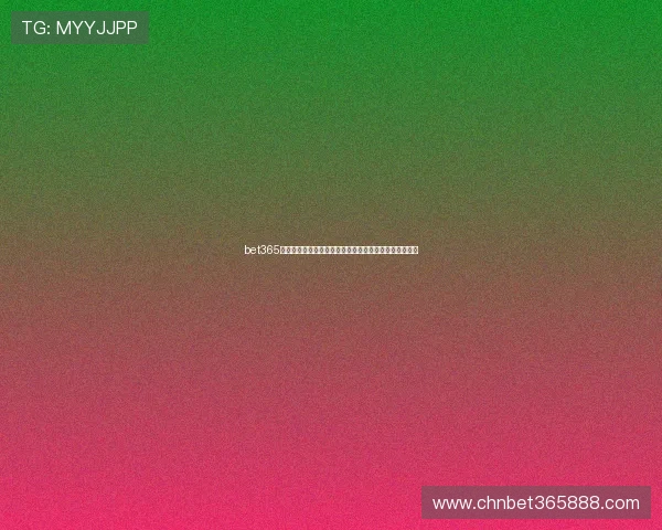 bet365线上官网赛事覆盖广泛,体育竞技与真人娱乐一站式体验